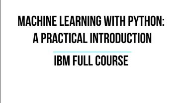 Machine Learning with Python IBM Full Course | Python Machine Learning Basic | Scikit Learn