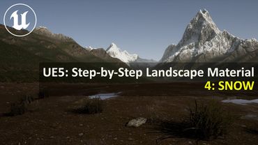 UE5.4 Step-by-Step Landscape Material | 4: SNOW (Height / Noise Masks)
