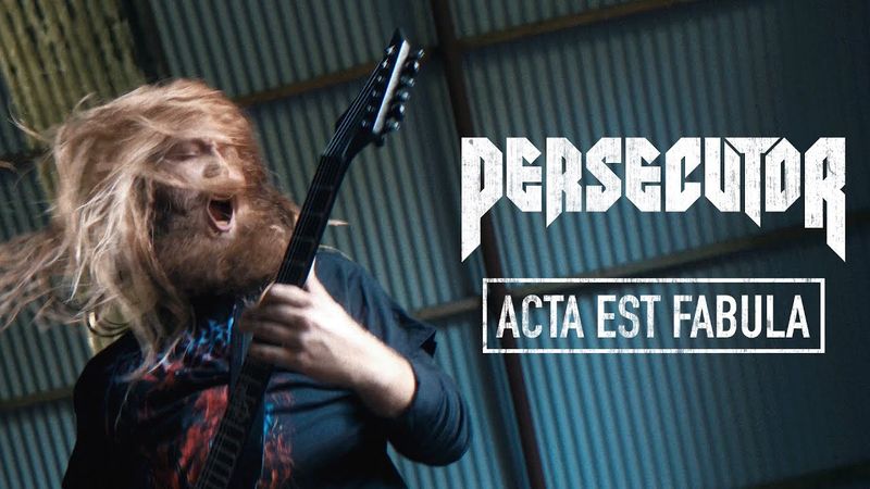 PERSECUTOR - Acta Est Fabula (OFFICIAL MUSIC VIDEO)