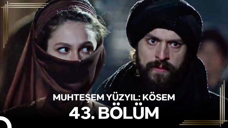 Muhteşem Yüzyıl: Kösem 43.Bölüm #Yeniden