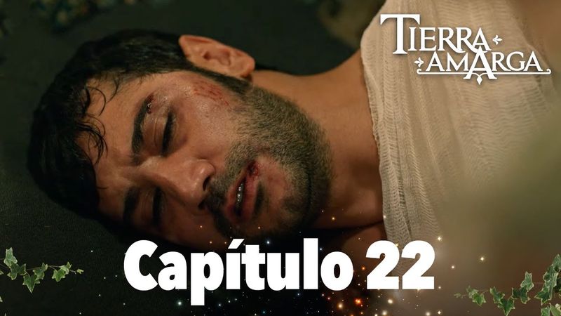 Tierra Amarga - Capítulo 22