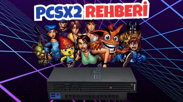 En İyi Playstation 2 Emülatörü: Pcsx2 Rehberi