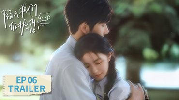 EP06 preview [Be Passionately in Love] #Liu Haocun #Wang Anyu #Zeng Li