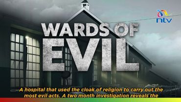 WARDS OF EVIL | How a Nakuru Hospital used the cloak of religion to carry out gravely evil acts
