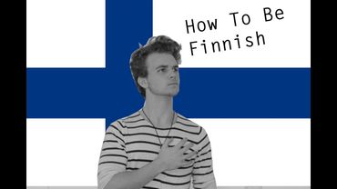 HOW TO BE FINNISH