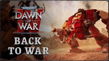 Warhammer 40,000: Dawn of War IV – "Back to War" In-Engine Trailer | PC Gaming Show Tokyo Direct