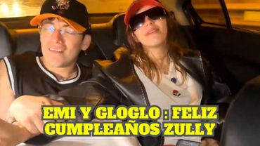 GLOGLO Y EMI LE DESEAN UN FELIZ CUMPLEAÑOS A ZULLY