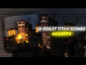 G-Toilet Titan Scenes Pack Upscaled 4K 60FPS | Skibidi Toilet Season 25 Twixtor