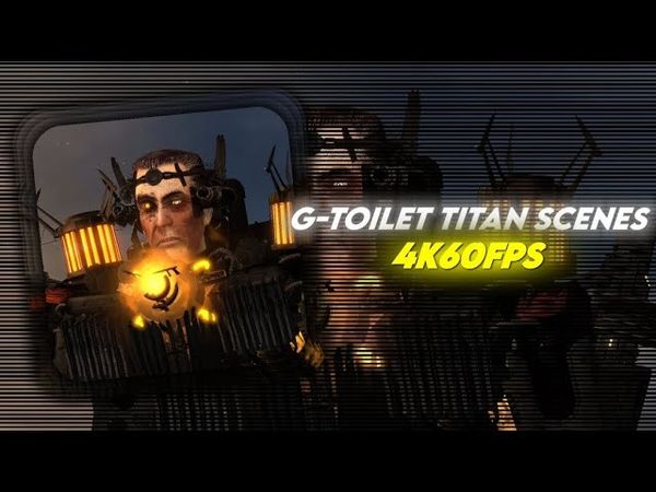 G-Toilet Titan Scenes Pack Upscaled 4K 60FPS | Skibidi Toilet Season 25 Twixtor