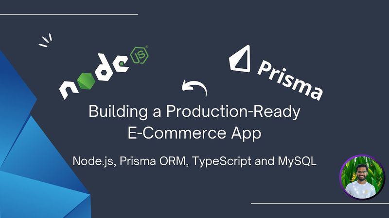 Building a Production-Ready E-Commerce App: Node.js, Prisma ORM, TypeScript, and MySQL
