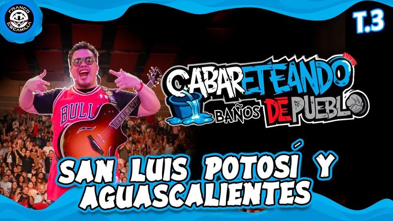 Cabareteando | Baños de Pueblo en San Luis Potosí y Aguascalientes | T3