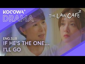 Even Through the Thorns, If He’s the One… I’ll Go 🌹| The Law Cafe EP16 | KOCOWA+