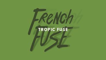 French Fuse - Tropic Fuse [No Copyright / Free Music]