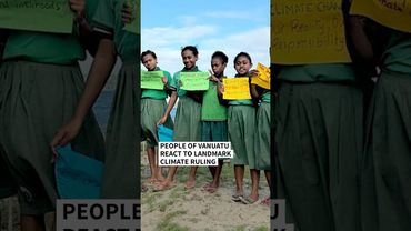 'Phenomenal': Vanuatu people react to ICJ's historic climate decision