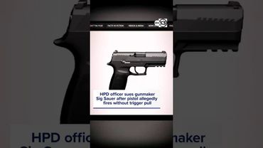 Police officer sues gunmaker Sig Sauer after pistol allegedly fired without trigger pull