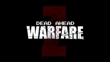 Dead Ahead Zombie Warfare - Battle Music