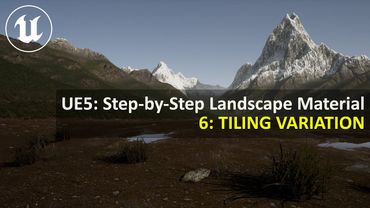 UE5.4 Step-by-Step Landscape Material | 6: TILING VARIATION