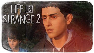 ВО ВСЕ ТЯЖКИЕ - Life is Strange 2 #2