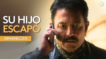 Leonel se entera de que su hijo desapareció | Amanecer | Capítulo 37