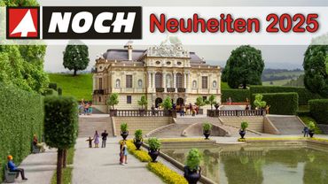 Noch Modellbahn Neuheiten 2025 | Spur H0, N, TT & Z