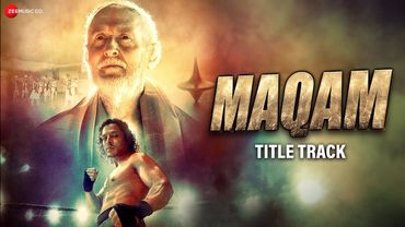 Maqam - Title Track | Tom Alter, Maayur Jittsingh, Mrinal M | Javed Ali, Liyakat Ajmeri, Sudharkar S