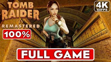 TOMB RAIDER 4 THE LAST REVELATION REMASTERED Gameplay Walkthrough FULL GAME 100% [4K 60FPS]