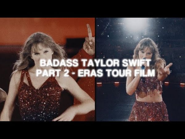 Badass Taylor Swift Part 2 (ERAS TOUR FILM ) || scenepack || 1080p