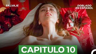 Salvaje Capitulo 10 (Doblado en Español) (La Versión Larga)