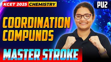 Coordination Compound - KCET Chemistry | KCET Master Stroke - One Shot Series | #kcet