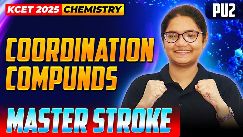 Coordination Compound - KCET Chemistry | KCET Master Stroke - One Shot Series | #kcet