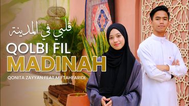 QALBI FIL MADINAH MAHER ZAIN FT. HARRIS J - COVER BY MIFTAH FARIDL FT. QONITA ZAYYAN