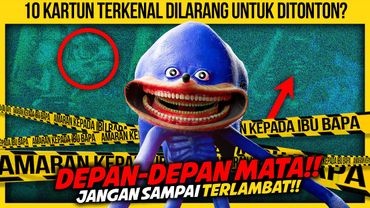 10 KARTUN TERKENAL KORANG DILARANG UNTUK DITONTON? PART 3