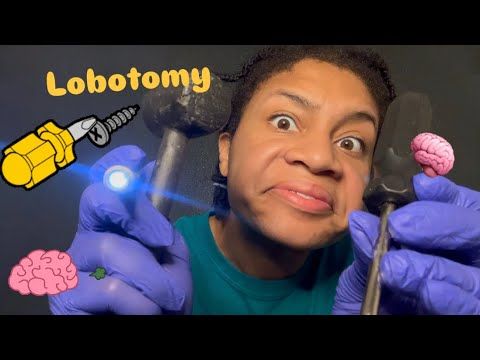 THE LOBOTOMY ASMR
