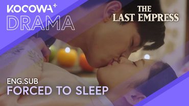 Forced to Sleep Together… Just to Avoid Suspicion | The Last Empress EP09 | KOCOWA+
