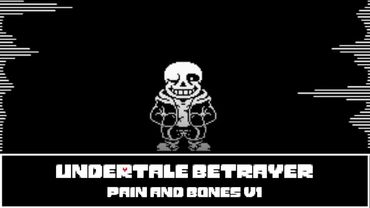[1 HOUR] Pain and Bones V1 | Undertale Betrayer