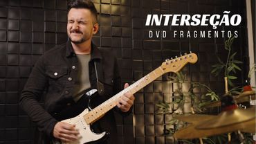 02. INTERSEÇÃO - DVD Fragmentos | Rian Toledo