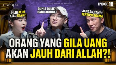 HAMBA CUAN VS HAMBA ALLAH - Escape Eps 18 (ft Felix Siauw, Veren Ornela)