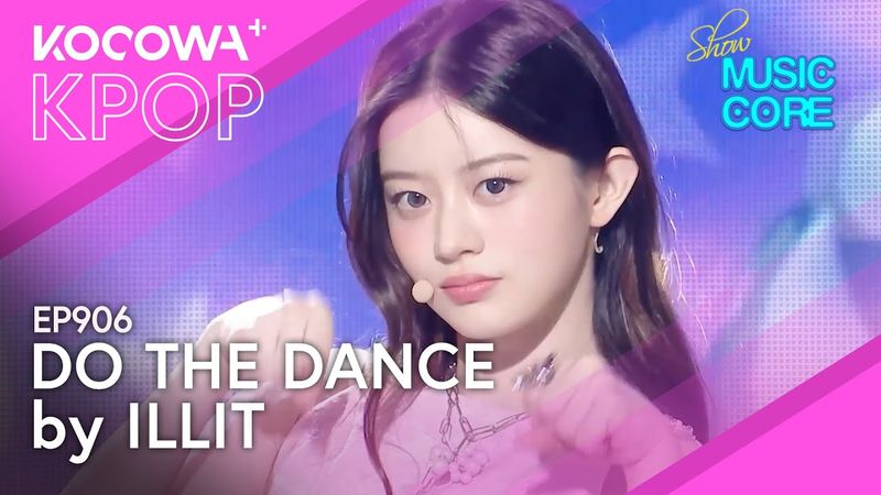 ILLIT - DO THE DANCE | Music Core EP906 | KOCOWA+