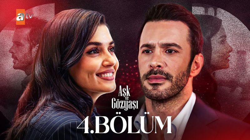 Aşk ve Gözyaşı 4. Bölüm @atvturkiye