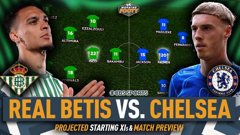 Real Betis vs. Chelsea Conference League Final MATCH PREVIEW | Projected Starting XI | Morning Footy