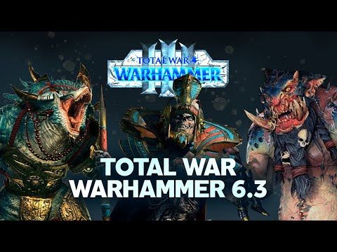 Total War Warhammer 3. Разбор патча 6.3