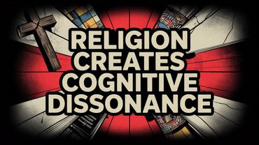 Religion Creates Cognitive Dissonance