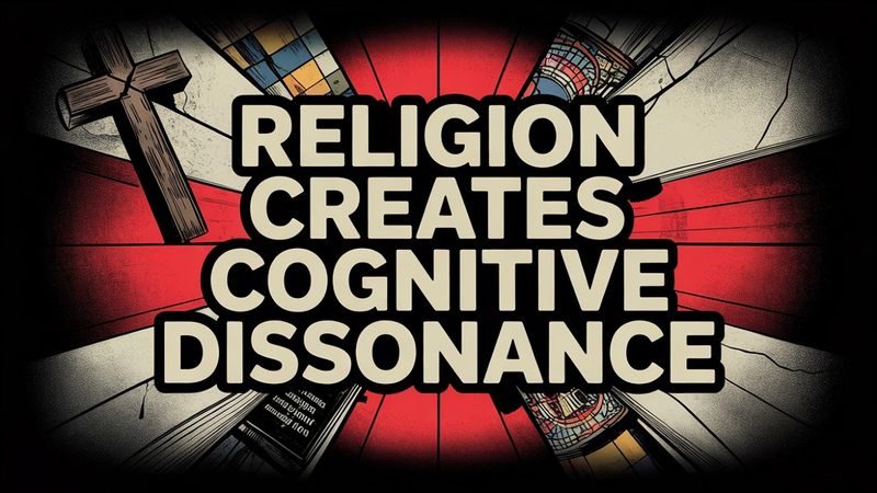 Religion Creates Cognitive Dissonance