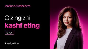 O'zingni kashf et | 2-kun