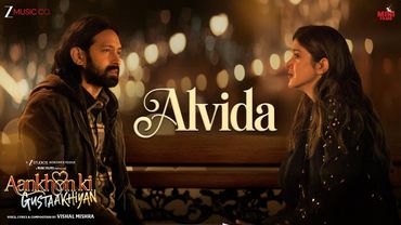 Alvida - Aankhon Ki Gustaakhiyan | Vikrant Massey, Shanaya Kapoor | Vishal Mishra