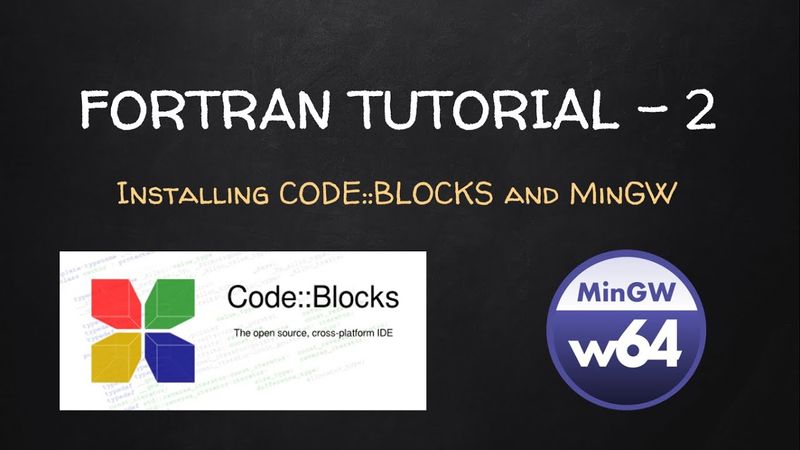 Як встановити CODE:: BLOCKS та MinGW у Windows | Підручник з FORTRAN - 2
