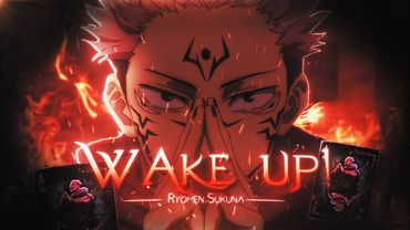 WAKE UP! - Sukuna, The King Of Curses👑 [Edit/AMV] 4K!