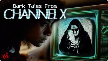 Cursed TV & Terrifying Stories | Full Horror Anthology | DARK TALES FROM CHANNEL X