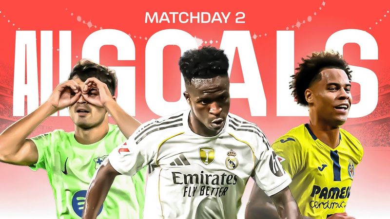 ALL GOALS MATCHDAY 2 LALIGA EA SPORTS 2025/26