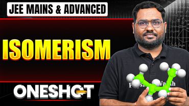 ISOMERISM in 1 Shot: All Concepts & PYQs Covered | JEE Main & Advanced